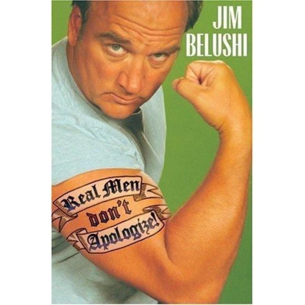 Real Men Don't Apologize - Hardcover By Belushi, Jim - VERY GOOD Book